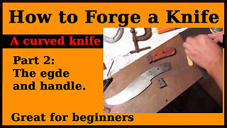 How to forge a curved knife part 2 of 2 - the handle