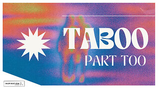 Taboo: Part Too! // February 11, 2024