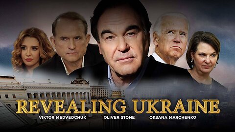 Revealing Ukraine, A Documentary by Igor Lopatonok and Oliver Stone