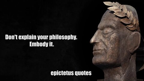 EPICTETUS - LIFE CHANGING Quotes - STOIC WISDOM