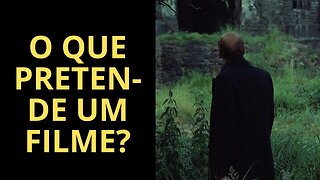 VOCÊ SABE O QUE, BASICAMENTE, UM FILME PRETENDE? SE NÃO, ASSISTA ESTE VÍDEO!