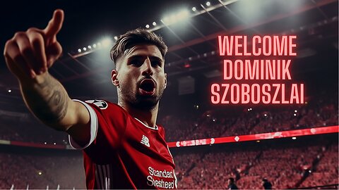 Liverpool's Game-Changer: Welcome to Anfield, Dominik Szoboszlai!