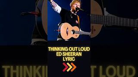 Ed sheeran Thinking Out Loud Lyricsc