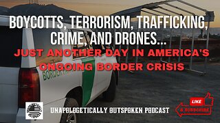 BOYCOTTS, TERRORISM, TRAFFICKING, CRIME, AND DRONES... JUST ANOTHER DAY IN AMERICA'S ORDER CRISIS