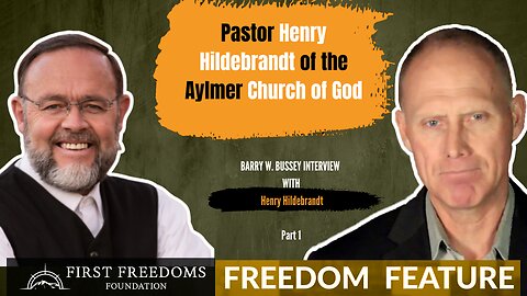 Part 1: Lack of Religious Freedom in Canada - Interview with Pastor Henry Hildebrandt
