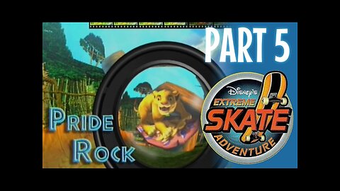 Disney's Extreme Skate Adventure Playthrough Part 5: Pride Rock