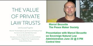 Presentation with Marcel Bessette on Sovereign Natural Law Administration