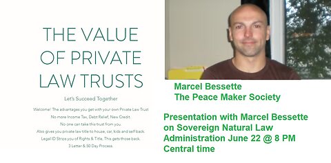 Presentation with Marcel Bessette on Sovereign Natural Law Administration