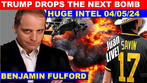 BENJAMIN FULFORD & JUAN O SAVIN SHOCKING NEWS 04.04.2024 💥 TRUMP DROPS THE NEXT BOMB