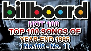 1995 - Billboard Hot 100 Year-End Top 100 Singles of 1995