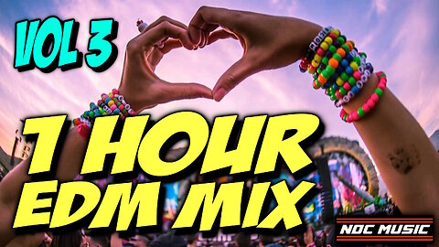 1 Hour EDM Mix Volume 3