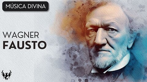 💥 Richard Wagner - Fausto 🎶