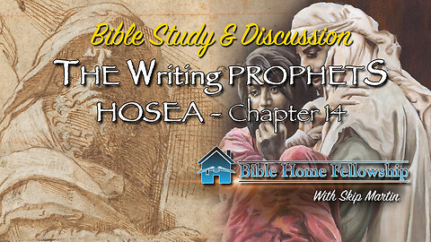Writing Prophets - Hosea Chapter 14