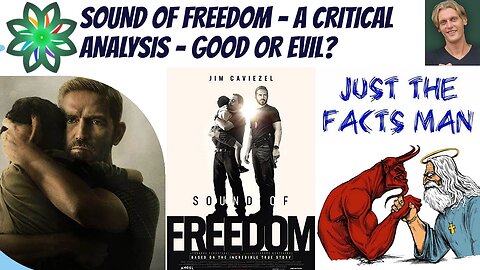 Sound of Freedom Movie - Good or Evil?