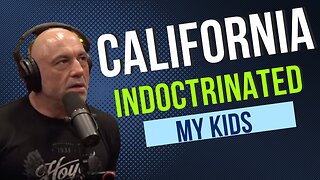 Joe Rogan on the Indoctrination his Kids faced in California Schools