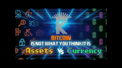 What Everyone Gets Wrong About Bitcoin [and what to do about it] - Assets Vs. Fiat