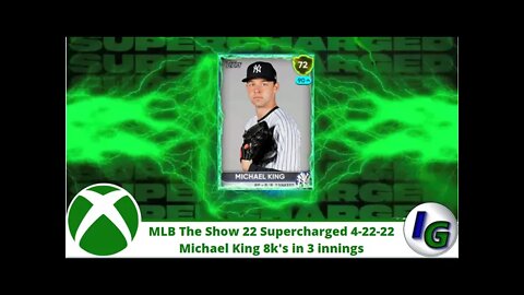 MLB The Show 22 Supercharged 4/22/22 Michael King 8 k's in 3 Scoreless Innings! Stats Boost