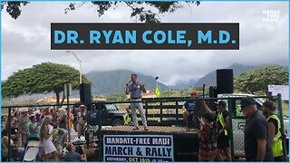 Dr. Ryan Cole, M.D. Speaks at Mandate Free Maui Rally