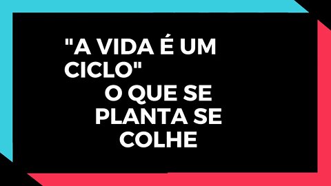 ✅ A VIDA É UM CICLO l A MOTIVAÇÃO ✅