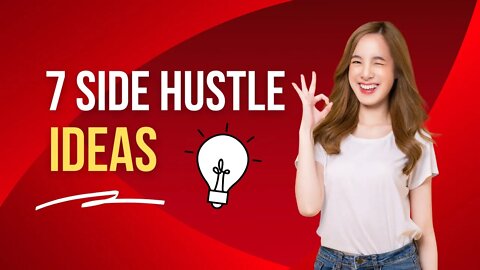 7 Side Hustles You Can Start in 2022