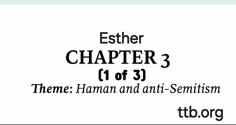 Esther Chapter 3 (Bible Study) (1 of 3)