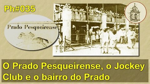 O Prado Pesqueirense e o bairro do Prado | Ph #035
