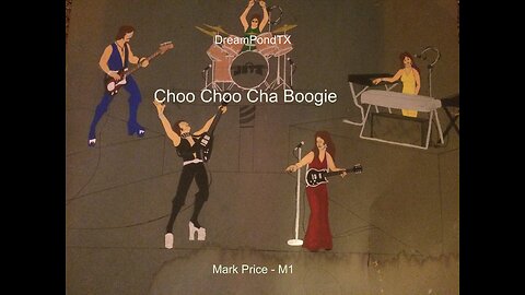 DreamPondTX/Mark Price - Choo Choo Cha Boogie (M1 at the Pond)