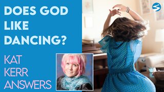 Kat Kerr: Does God Like Dancing? | Dec 8 2021