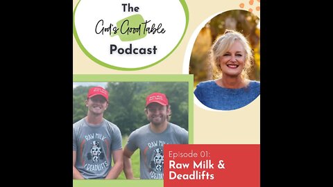 GGT Podcast EP01: Raw Milk & Deadlifts