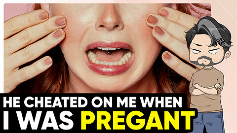 He CHEATED On Me While I Was PREGNANT! | 5 Reddit Cheating Stories (Compilation)