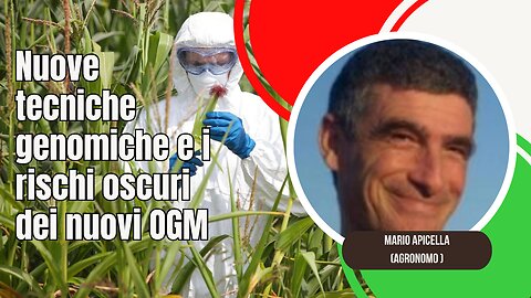 I rischi oscuri dei nuovi OGM con Mario Apicella e Cosimo Castagnini