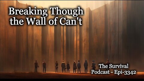 Breaking Through the Wall of Can't - Epi-3342