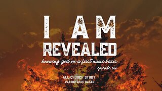 I AM REVEALED Episode 6 God as guide - "The Lord my light - Jehovah Ori" Psalm 27:1, Exodus 13:17-22