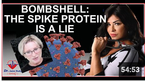THE SPIKE PROTEIN IS A LIE - Dr. Jane Ruby