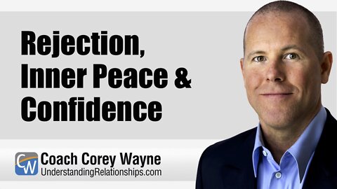 Rejection, Inner Peace & Confidence