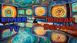 1-Aether TV/Dream Demons