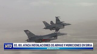 EE. UU. ataca instalaciones de armas y municiones en Siria | NTD NOTICIAS