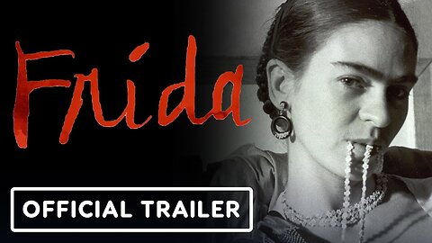 FRIDA - Official Trailer