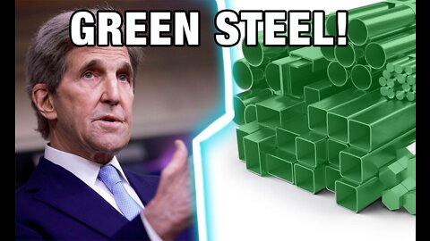 Captain Carbon Kerry Demands 'WE' Must Switch To 'Green Steel'