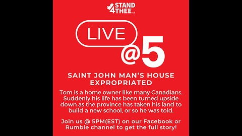 Stand4THEE Live @ 5PM (EST) - NB Homeowner Facing Expropriation Eviction