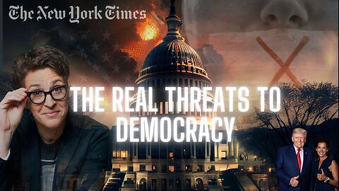 The REAL Threats To Democracy