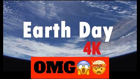 4K Earth Views Extended Cut for Earth Day 2021