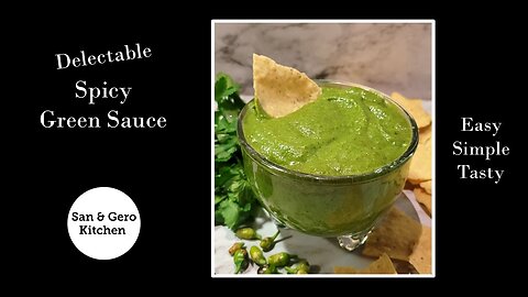 How to make Delectable Spicy Green Sauce