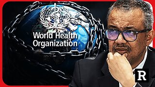 The WHO Plandemic Treaty Will Change EVERYTHING, Good Thing It's In Deep SHIT