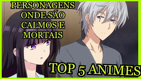 TOP 5 PERSONAGENS DE ANIMES QUE SÃO SILENCIOSOS PORÉM MORTAIS!!!!!!!!