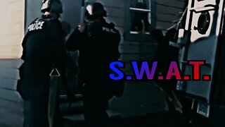 S.W.A.T. - Edit