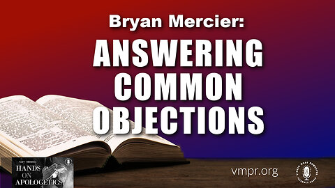 29 Sep 23, Hands on Apologetics: Answering Common Objections