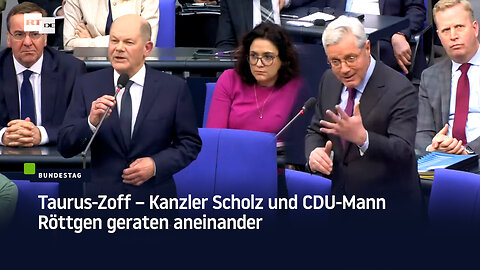 Taurus-Zoff im Bundestag – Kanzler Scholz und CDU-Mann Röttgen geraten aneinander