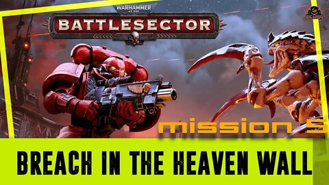 Breach in the HeavenWall Warhammer 40k Battlesector Mission 5 Age of crimson dawn