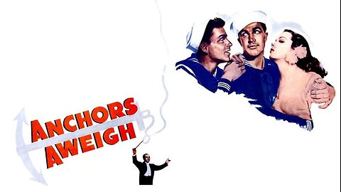 Anchors Aweigh (1945 Full Movie) | Musical/Comedy | Gene Kelly, Frank Sinatra, Kathryn Grayson.